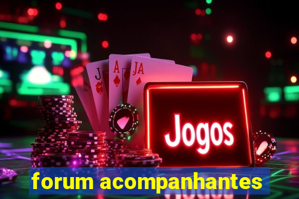 forum acompanhantes